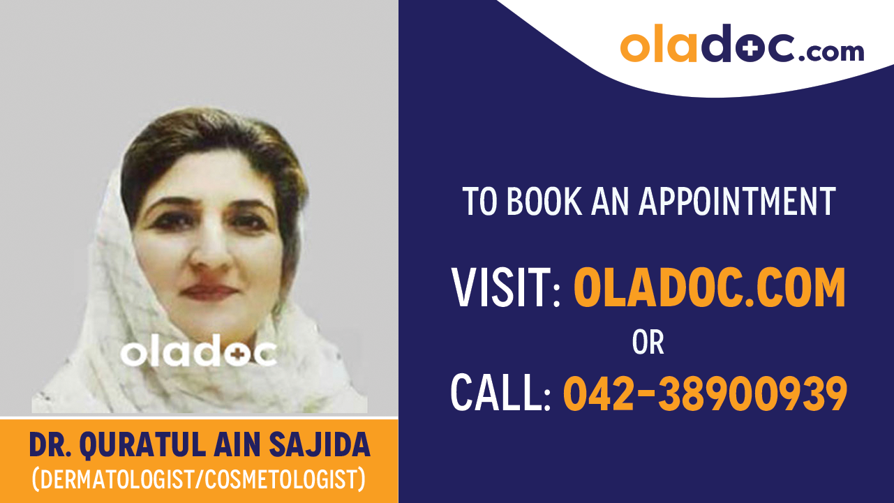 Book appointment with Dr. Quratul Ain Sajida- best Dermatologist Lahore